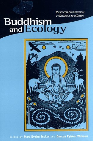 Buddhism-and-ecology-the-Buddhism and ecology: The Interconnection of Dharma and Deeds