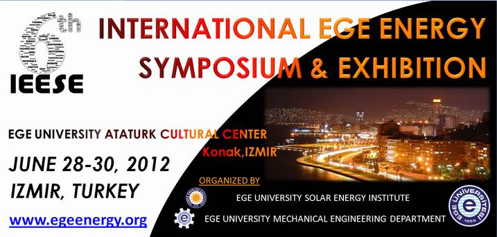 International Ege Energy Symposium and Exhibition 28-30 June 2012 (IEESE)