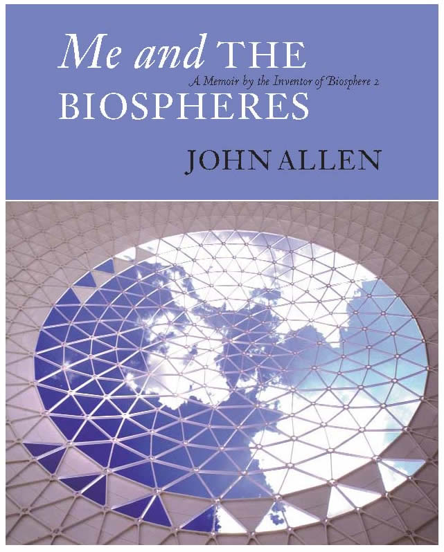 Me and the Biospheres / John Allen